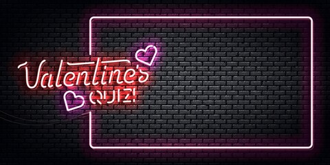 Wall Mural - vector realistic isolated neon sign of valentine's quiz frame logo on the wall background.