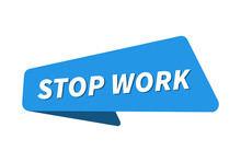 Stop Work Image. Stop Work Banner Vector Illustration
