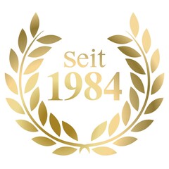 Wall Mural - seit jahr 1984 goldlorbeerkranz mit deutschem text vektor auf weißem hintergrund