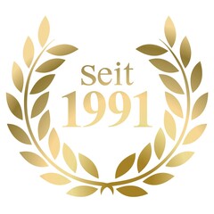 Wall Mural - Seit Jahr 1991 Goldlorbeerkranz mit deutschem Text Vektor auf weißem Hintergrund