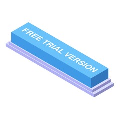 Poster - Trial button icon. Isometric of trial button vector icon for web design isolated on white background