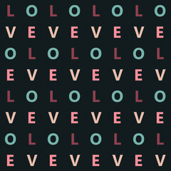 Fototapete - Seamless geometric pattern with the image of letters, words, love, recognition. Vector design for holiday web banner, business presentation, brand package, fabric, print, wallpaper, postcard.