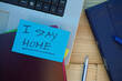 © BartPhoto - I stay home written on a memo at the office