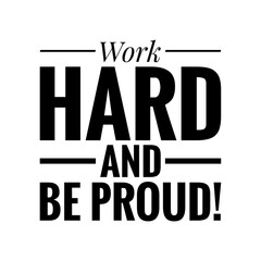 Sticker - ''Work hard and be proud'' Lettering