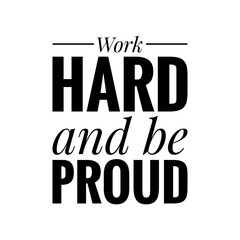 Naklejka na meble ''Work hard and be proud'' Lettering