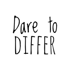 Canvas Print - ''Dare to differ'' Lettering