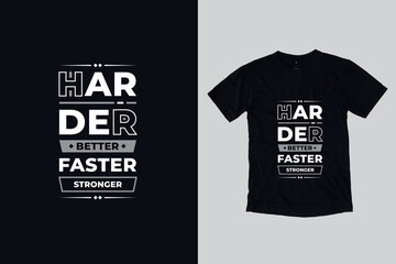 Wall Mural - Harder better faster stronger modern geometric lettering typography motivational quotes black t shirt design suitable for print design and fashion business