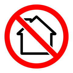 Sticker - House is prohibited. Stop house icon. Vector illustration.