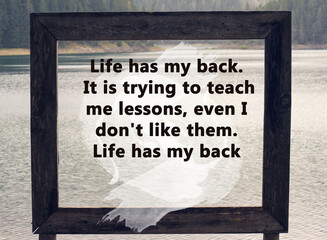 Wall Mural - Inspiration Motivation quote Life has my Back. Wisdom concept