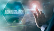 © Duncan Andison - A businessman controlling a futuristic display with a Administration business concept on it.