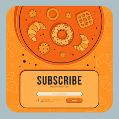 Newsletter design with baking. Pastry, donut, croissants on tray vector illustration with subscribe button, box for email address Street bakery concept for subscription letter design