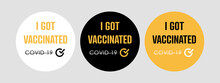 I Got Vaccinated Stamps. Covid-19 Vaccine. Flat Vector Logo.