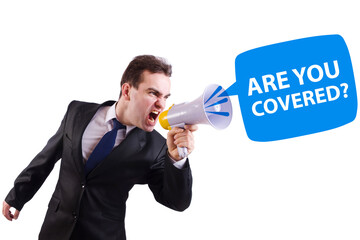 Concept of being covered by insurance