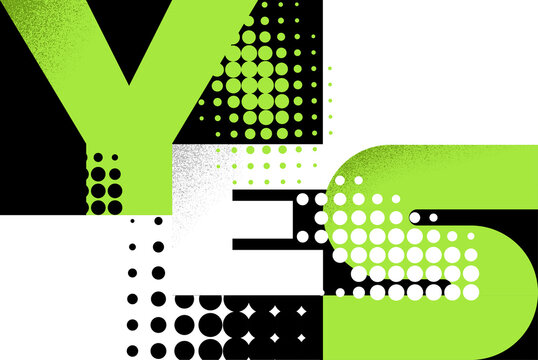 Yes background in typographical style, agreement banner.