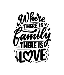 Wall Mural - Hand drawn lettering quote in modern calligraphy style about family. Slogan for print and poster design. Vector