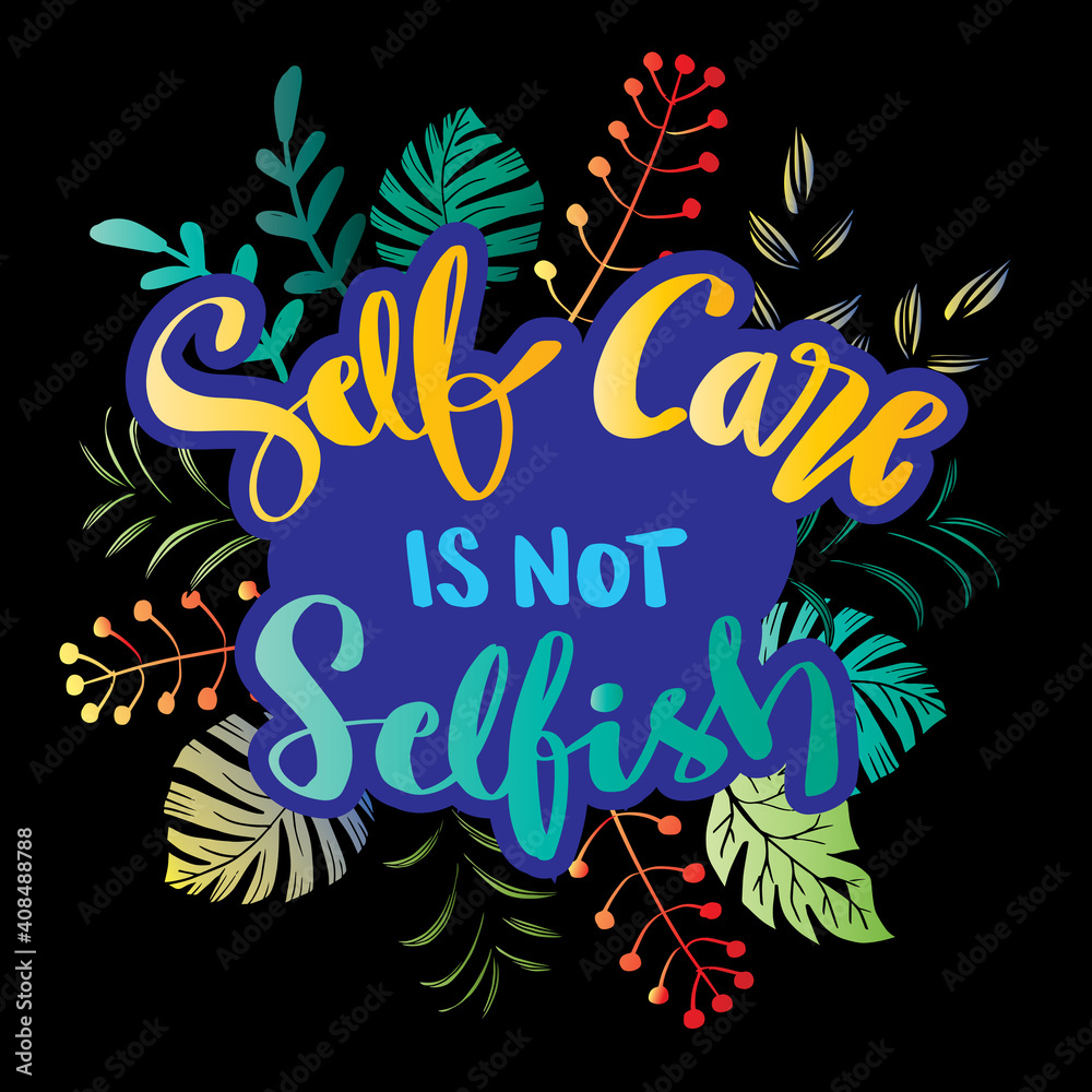 Stock-Vektorgrafik „Self care is not selfish calligraphy. Hand ...