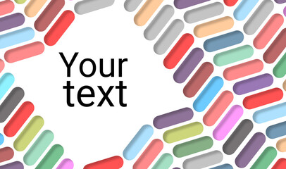 Poster - Light background on a free theme. Abstract background with place for text. Inscription your text on a white background. Many rectangular elements with rounded corners. Multicolored geometric pattern