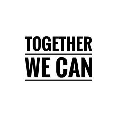 Wall Mural - ''Together we can'' Lettering
