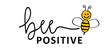 © MarkRademaker - Bee positive thinking concept, for optimistic thinking and self belief. Think positivity. Motivation and inspiration concepts. Relaxing and chill. Flat vector hope sign