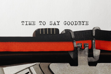 Poster - text time to say goodbye typed on retro typewriter