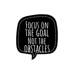 Poster - ''Focus on the goal not the obstacles'' Lettering