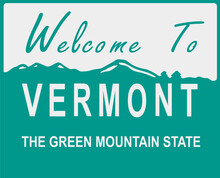 Welcome To Vermont Sign With Best Quality