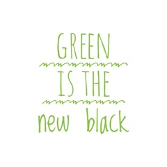 Wall Mural - ''Green is the new black'' Lettering