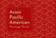 Vector design with red Japanese wavy background. Text - Asian Pacific American Heritage Month. Poster for recognizing of culture and achievements by these ethnic groups in US history. Gold frame