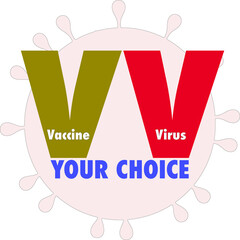 Wall Mural - Vaccine or Virus with vaccine on white your choice with Virus icon 
