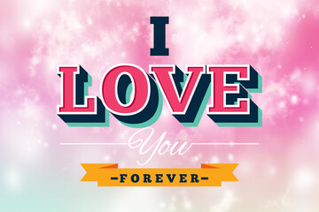 i love you forever greeting card or banner with