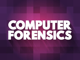Poster - Computer Forensics text quote, concept background