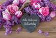 Geburtstagskarte, Herz mit Schriftzug alles Liebe zum Geburtstag mit Tulpen Rosen und Flieder