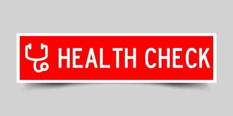 Wall Mural - Square red color label with  health check word with stethoscope icon on white background