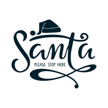Santa Please Stop Here Lettering And Santa Hat Sketch.