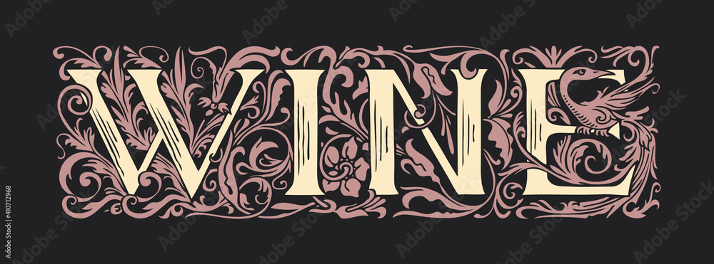 The word Wine. Vintage lettering in ornate hand-drawn initial letters. Wine logo symbol luxury design. Beautiful regal inscription on black background. Suitable for label, banner, logo, emblem - obrazy, fototapety, plakaty 