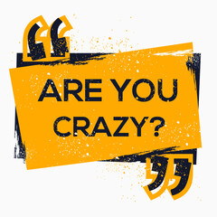Creative Sign (are you crazy?) design ,vector illustration.
