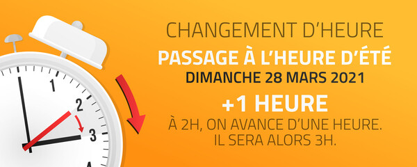 Passage à l'heure d'été - Changement d'heure le 28 Mars 2021