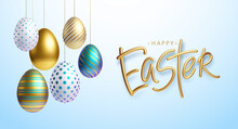 Easter Greeting Background With Realistic Golden, Blue, White Easter Eggs. Vector Illustration