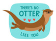 Vector card with cartoon otter with lettering for Valentines Day.