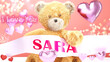 I love you Sara - cute and sweet teddy bear on a wedding, Valentine's or just to say I love you pink celebration card, joyful, happy party style with glitter and red and pink hearts, 3d illustration