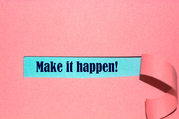 Wall Mural - Make it happen! appearing behind torn pink paper.