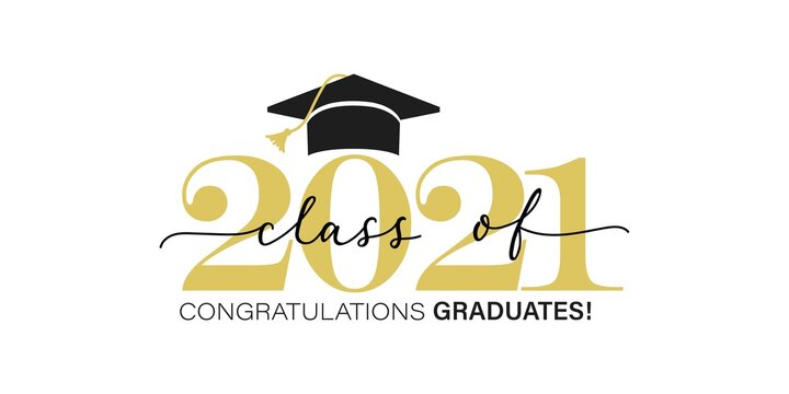Wall Mural - Gold design for graduation ceremony. Class of 2021. Congratulations graduates typography design template for shirt, stamp, logo, card, invitation etc. Vector illustration