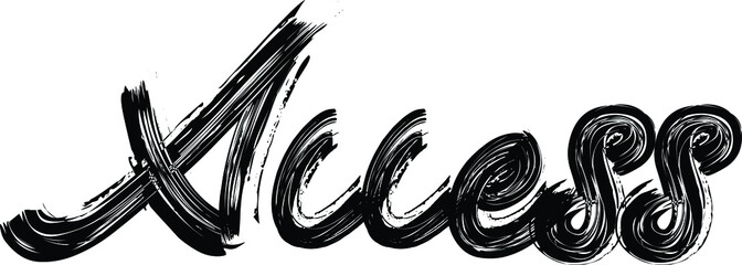 Poster - Access Brush Hand written font drawn phrase Black Text decorative Typography script letter on the White background for sayings