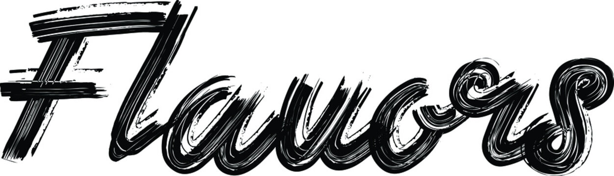 Flavors Brush Hand written font drawn phrase Black Text decorative Typography script letter on the White background for sayings