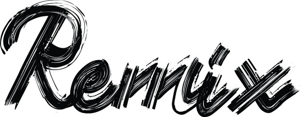 Poster - Remix Brush Hand written font drawn phrase Black Text decorative Typography script letter on the White background for sayings