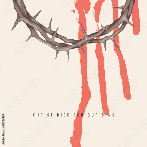 Vector Easter banner or greeting card with inscription Christ died for our sins. Religious illustration with crown of thorns and drips of blood on a light background. Catholic and Christian symbol © paseven