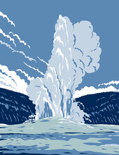 WPA Poster Art Of The Old Faithful, A Cone Geyser In Yellowstone National Park In Wyoming, United States Of America Done In Works Project Administration Or Federal Art Project Style.