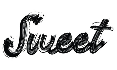 Poster - Sweet Black Text Hand written Brush font drawn phrase Typography decorative script letter on the White background for sayings