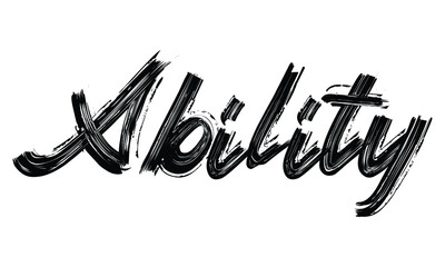 Poster - Ability Typography Black Text Hand written Brush font drawn phrase decorative script letter on the White background for sayings