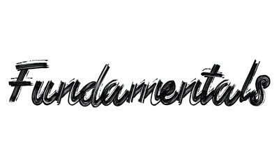Poster - Fundamentals Typography Black Text Hand written Brush font drawn phrase decorative script letter on the White background for sayings